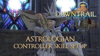 Astrologian Controller Skill Setup Guide for FFXIV Dawntrail [upl. by Firehs770]