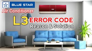 Blue Star Inverter AC L3 Error Code  L3 Error Code In Blue Star AC  Error Code L3 [upl. by Kamerman]