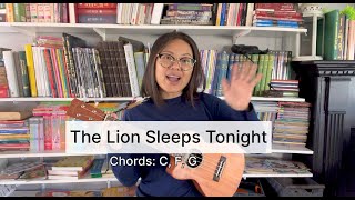 The Lion Sleeps Tonight easy ukulele tutorial [upl. by Mitman584]