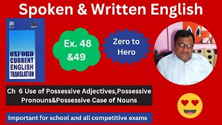 Chapter 6 Possessive Adjectives Possessive Pronouns amp Possessive Case of NounsEx48 amp 49 [upl. by Orelie]