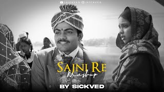 Sajni Re Mashup  2024  SICKVED  Arijit Singh  Romantic Anthem Bollywood [upl. by Ahsiram]