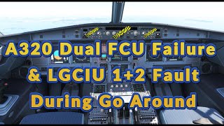 A320 DUAL FCU FAILURE amp LGCIU 1 2 FAULT a320mentorchannel [upl. by Eniamrej283]