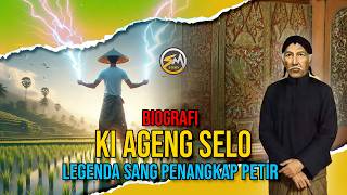 Biografi Ki Ageng Selo  Legenda Sang Penangkap Petir [upl. by Ydrah]