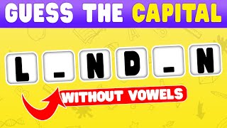 Can YOU Guess the Capital City WITHOUT Vowels [upl. by Derfnam]