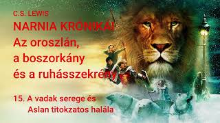 Narnia krónikái  Az oroszlán a boszorkány és a ruhásszekrény 15 [upl. by Billen432]