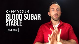 7 Ways to Keep Your Blood Sugar Stable  Chris Masterjohn Lite 55 [upl. by Yrelav994]