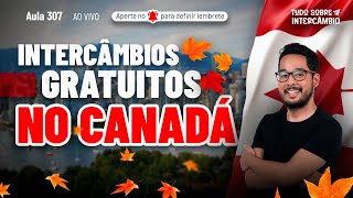 COMO FAZER UM INTERCÂMBIO GRATUITO NO CANADÁ [upl. by Elizabet]