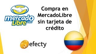 Como comprar en MercadoLibre Colombia pagando en efecty [upl. by Yelrah]