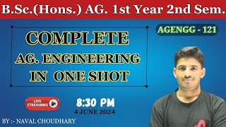 COMPLETE AGRICULTURE ENGINEERING  BSc AGRICULTURE FIRST YEAR 2ND SEMESTER  ONE SHOT BY NAVAL [upl. by Delwin]