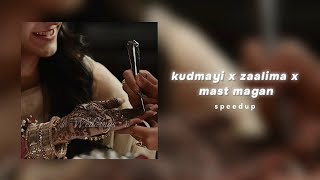 kudmayi x zaalima x mast magan speedup 🪔 [upl. by Ahseki932]