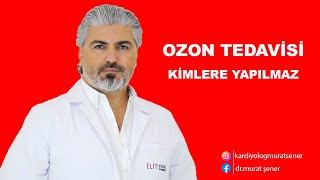 OZON TEDAVİSİ KİMLERE YAPILMAZ [upl. by Kacey]