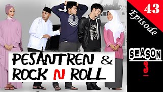 PESANTREN ROCK N ROLL SEASON 3 EPS 43 [upl. by Wayolle]