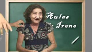 AULAS DA IRENE 070811  Criadores kekeissonatv [upl. by Towill717]