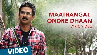 Kootathil Oruthan Songs  Maatrangal Ondre Dhaan Song  Ashok Selvan Priya Anand  Nivas K Prasanna [upl. by Ainosal]