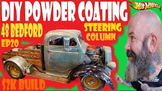 Can we DIY Powder Coat and Fabricate a steering column 2k Budget BEDFORD Build EP20 [upl. by Neal]