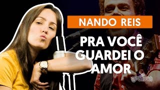 Pra Você Guardei o Amor  Nando Reis como cantar a segunda voz [upl. by Telocin219]