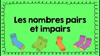 Les nombres pairs et impairs [upl. by Ennaxxor170]