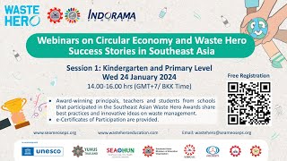 Webinars on Circular Economy and Waste Hero Success Stories in Southeast Asia SESSION 1 [upl. by Malloy334]