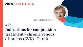 MOH Essentials  Indications for compression treatment  chronic venous disorders CVD Part 2 [upl. by Culbertson126]