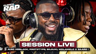 SESSION LIVE avec Keblack Prototype Bilouki Saaro amp MDLamelo  PlanèteRap [upl. by Meece736]