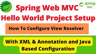 How to Setup Spring MVC Maven Application in STS with XML  Annotation amp Java Based Configuration [upl. by Nosrettap]