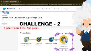 Update more Hive App pages  Screen Flow Distribution Superbadge Unit  Challenge2  Salesforce [upl. by Nais]