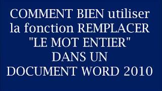 WORD TUTO REMPLACER MOT ENTIER DE MICROSOFT WORD 2010 [upl. by Idnam]