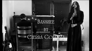 Banshee by Cierra Coloma Live [upl. by Rosenbaum124]