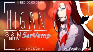 SerVamp  S amp M  Higan amv [upl. by Garnet280]