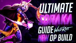 Wild Rift  Soraka Guide  Build Secret Items Combos Runes Tips and Tricks [upl. by Woolley]