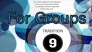 Narcotics Anonymous Tradition 9 for Groups [upl. by Canfield]