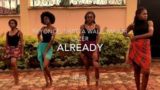 Beyoncé ft Shatta Wale Major Lazer  ALREADY CHOREO OFFICIAL [upl. by Stacie]