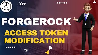 Access Token Modification  ForgeRock Training  Learn ForgeRock Course Online  ForgeRock  uDemand [upl. by Anahcra]