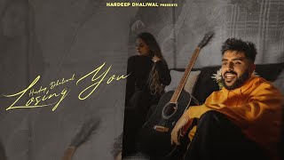 Losing You  HarDeep dhaliwal Official Video Treff E  Jetx Digital  Latest Punjabi songs 2024 [upl. by Eilrahc336]