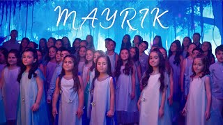 Arevik Music Centre  ՄԱՅՐԻԿ  MAYRIK Official Music Video [upl. by Akemot]