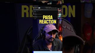 PAISA SONG REACTION paisa paisasong [upl. by Fuld398]