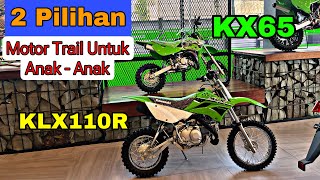 TERBARU KX65 vs KLX110R  UPDATE HARGA PERBEDAANNYA DAN CHECK SOUND [upl. by Tolland416]