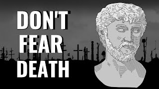 How To Not Fear Death  Lucretius’ On the Nature of the Things [upl. by Zena716]