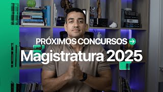 Próximos concursos Magistratura 2025 [upl. by Edette]