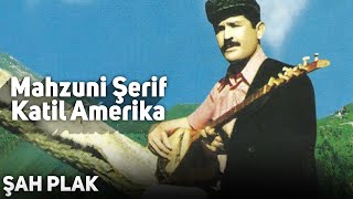 Mahzuni Şerif  Katil Amerika  © ŞAH PLAK [upl. by Holleran968]