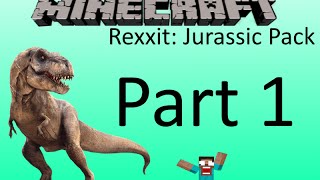 Minecraft Rexxit Jurassic Pack  Part 1 [upl. by Eednim480]