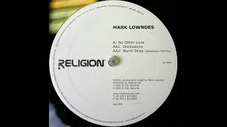 Mark Lowndes  Disillusions Original Mix [upl. by Aicilef564]