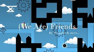 We Are Friends [upl. by Paderna528]