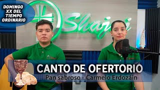 CANTO DE OFERTORIO 1 SHAJAJ Ministerio Católic [upl. by Ib]