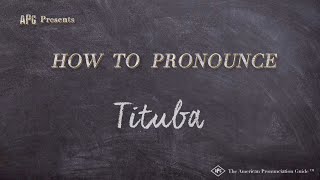 How to Pronounce Tituba Real Life Examples [upl. by Ilah775]