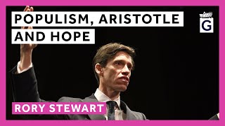 Populism Aristotle and Hope  Rory Stewart OBE [upl. by Osmond]