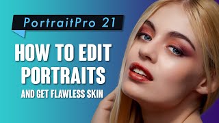 Portrait Pro 21 Quick and Easy Portrait Edits [upl. by Ymma840]