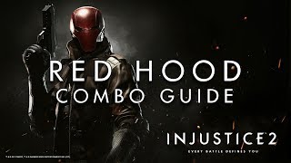 Injustice 2  Red Hood  Combo Guide [upl. by Olegna352]