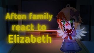 Afton family react to Elizabeth RUSENGFNaF [upl. by Aneladdam]