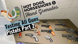 Pistols Part 2  Testing All Guns  Hot Dogs Horseshoes amp Hand Grenades [upl. by Eceeryt]